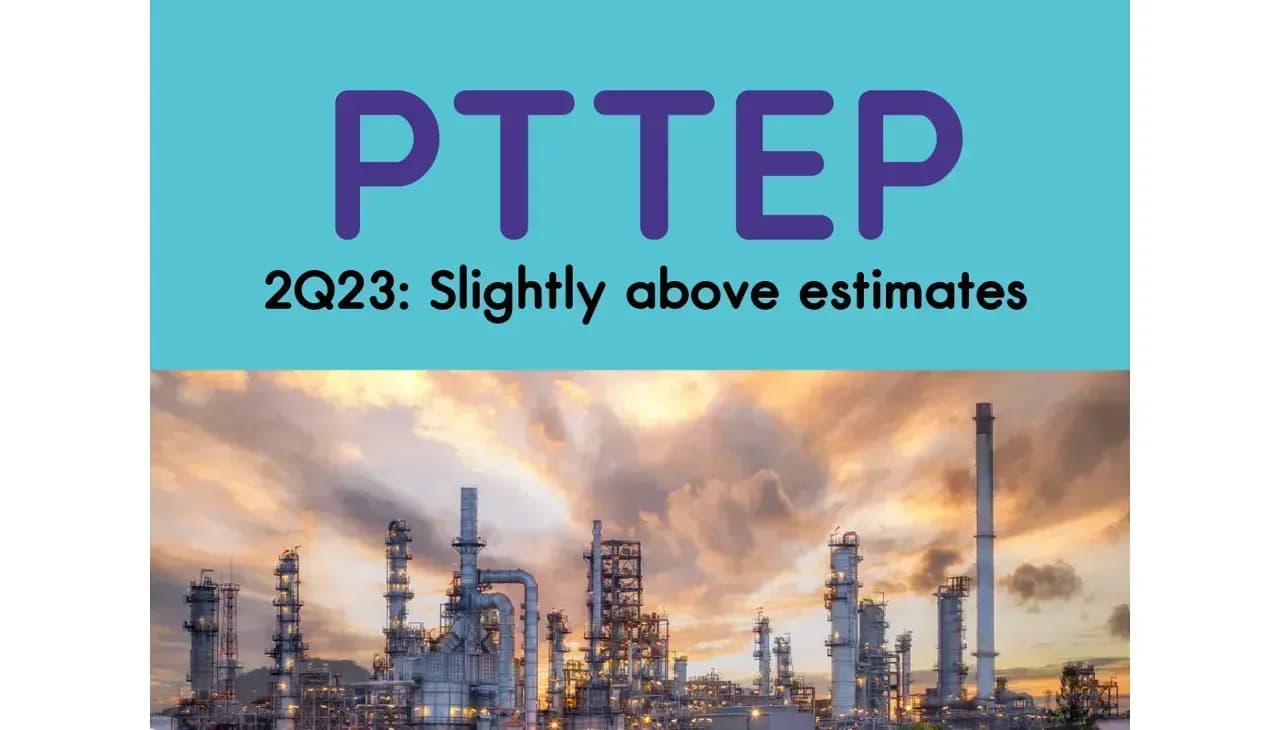 PTTEP – 2Q23: Slightly above estimates