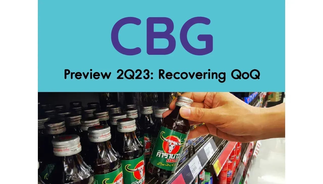 CBG – Preview 2Q23: Recovering QoQ
