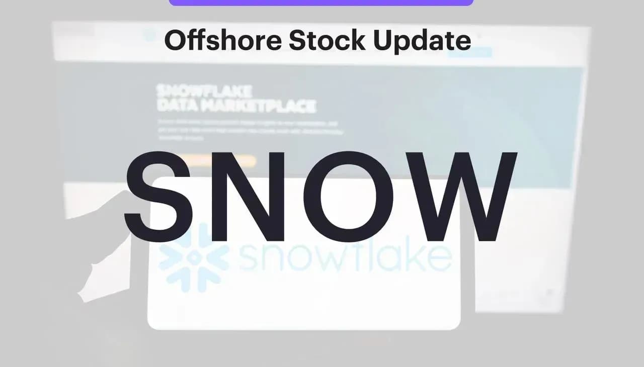 Offshore Stock Update – Snowflake (SNOW)
