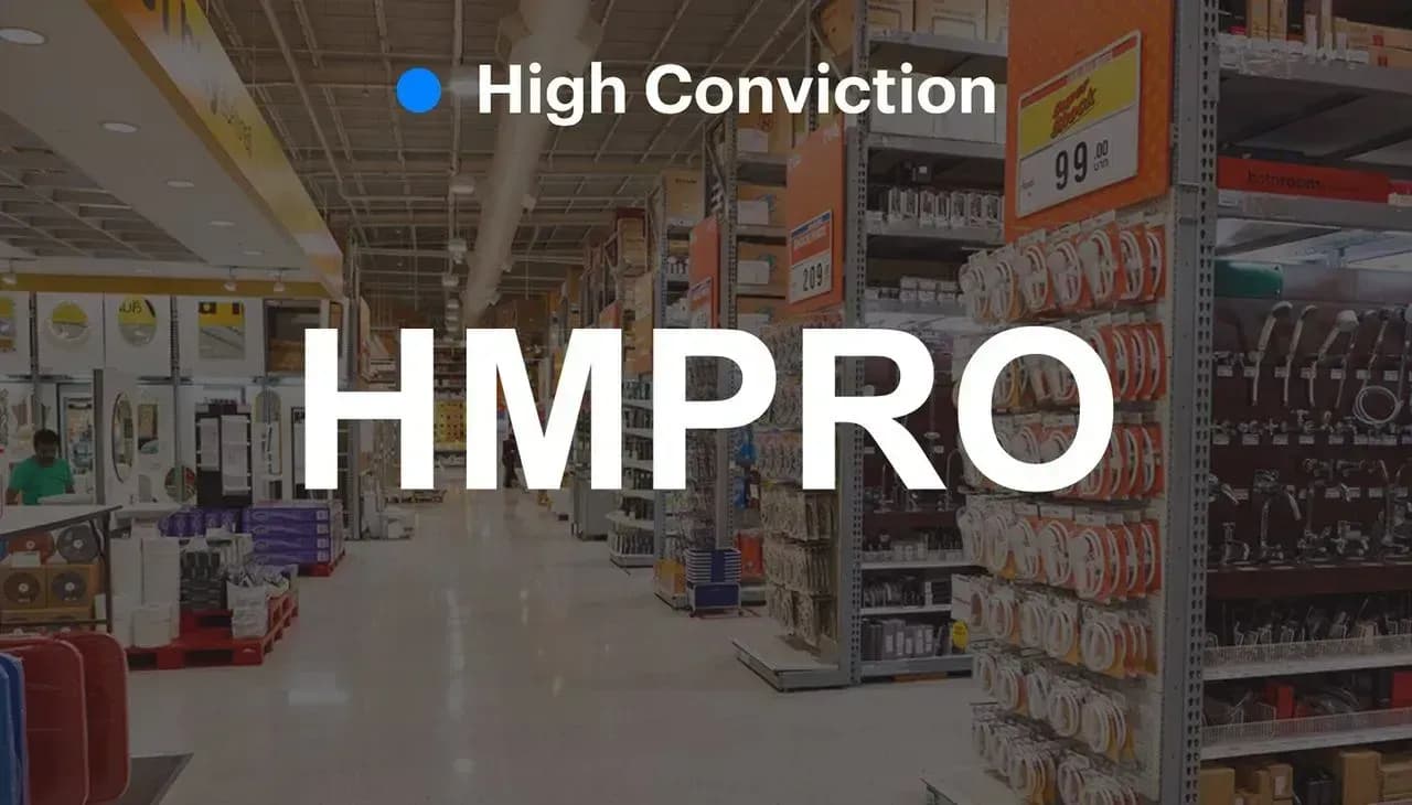High Conviction : HMPRO Increasingly attractive risk and reward