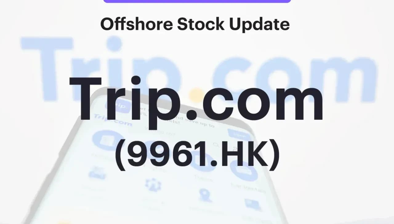 INVX Offshore Stock Update – Trip.com (9961.HK)