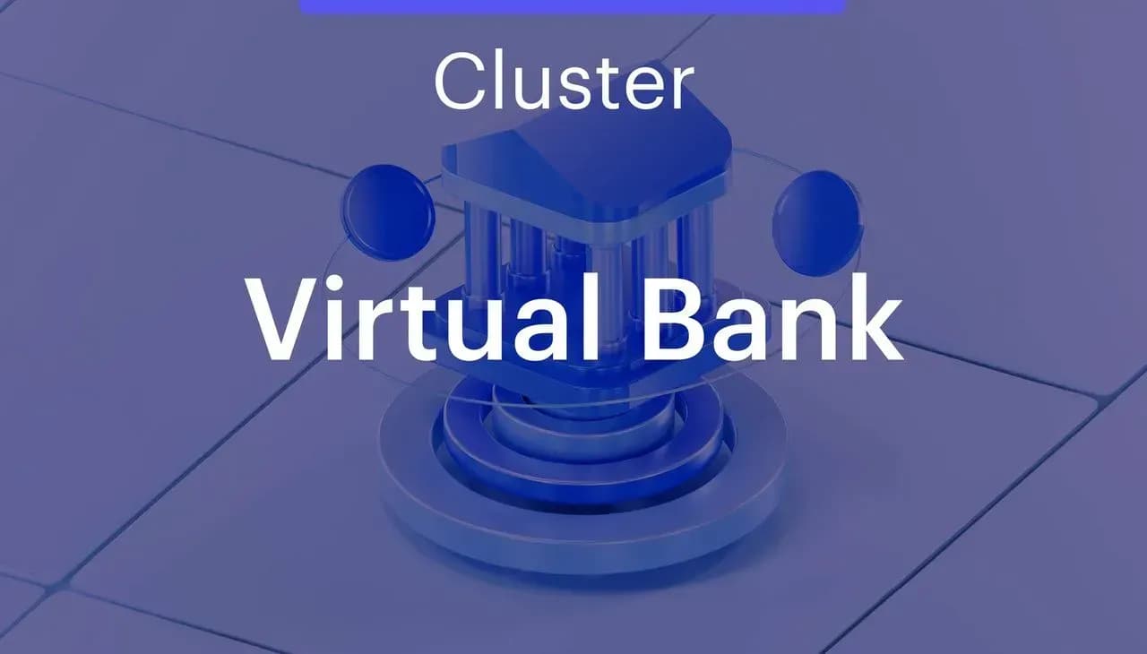 Cluster – Virtual Bank: Game Changer
